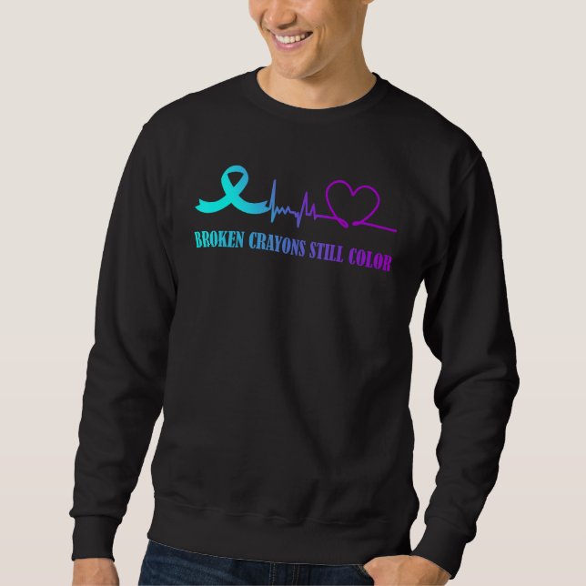 Broken Crayons Still Color Suicide Prevention Awar Sweatshirt (Front)