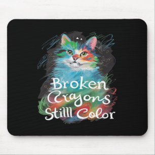 Broken Crayons Still Colour Cat Teacher Mental Hea Mouse Mat