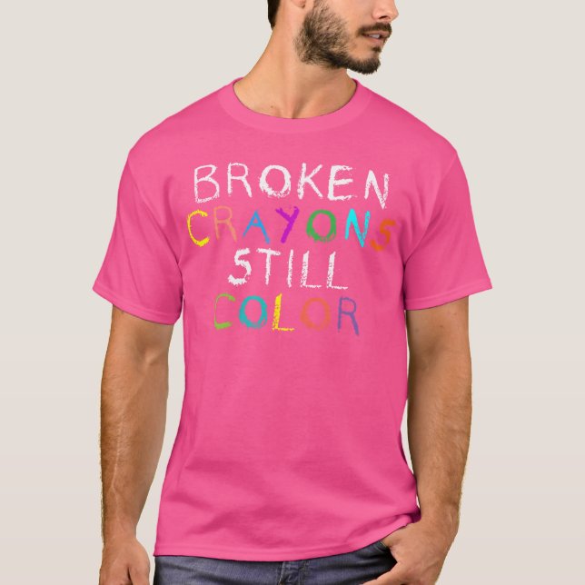Broken Crayons Still Colour Christian Bible Verse T-Shirt (Front)