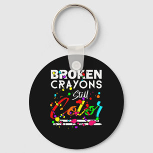 Broken Crayons Still Colour Cute Mental Health Awa Key Ring