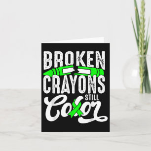 Broken Crayons Still Colour Mental Health Awarenes Card