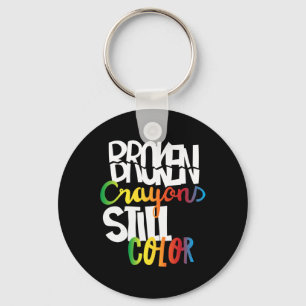 Broken Crayons Still Colour Mental Health Awarenes Key Ring