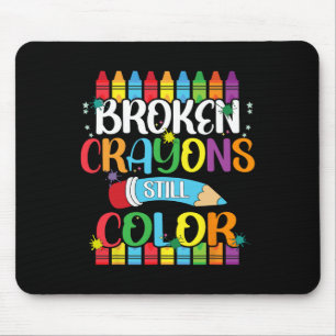 Broken Crayons Still Colour Mental Health Awarenes Mouse Mat