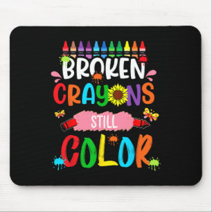 Broken Crayons Still Colour Mental Health Awarenes Mouse Mat