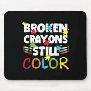 Broken Crayons Still Colour Mental Health Awarenes Mouse Mat