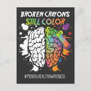 Broken Crayons Still Colour Mental Health Awarenes Postcard