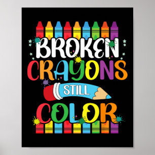 Broken Crayons Still Colour Mental Health Awarenes Poster