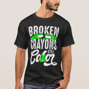 Broken Crayons Still Colour Mental Health Awarenes T-Shirt
