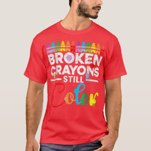 Broken Crayons Still Colour Mental Health Awarenes T-Shirt