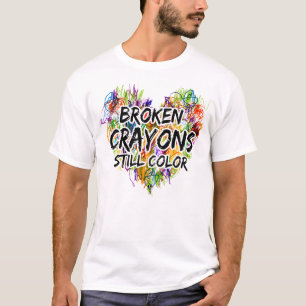Broken Crayons Still Colour Mental Health Awarenes T-Shirt