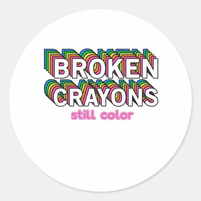 Broken Crayons Still Colour Mental Health Classic Round Sticker (Front)