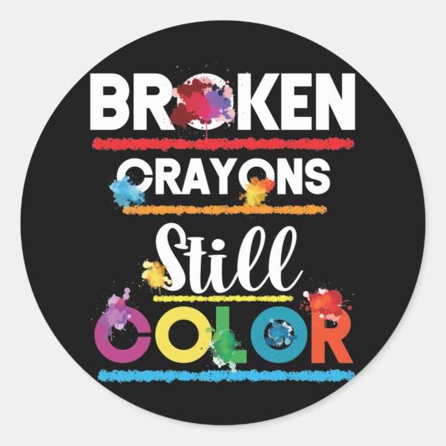 Broken Crayons Still Colour Mental Health Classic Round Sticker (Front)