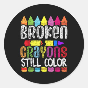 Broken Crayons Still Colour Mental Health S Awaren Classic Round Sticker