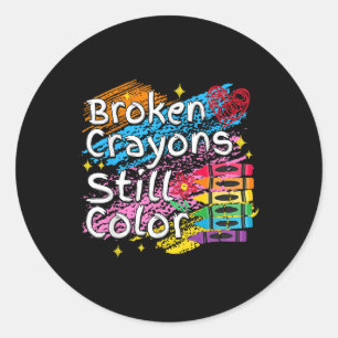 Broken Crayons Still Colour Mental Health S Awaren Classic Round Sticker