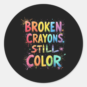 Broken Crayons Still Colour Mental Health S Awaren Classic Round Sticker