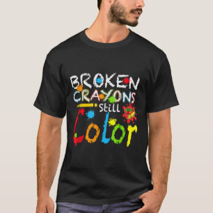 Broken Crayons Still Colour Mental Health S Awaren T-Shirt
