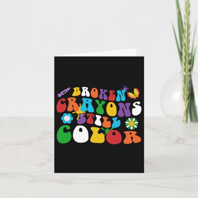 Broken Crayons Still Colour Retro Groovy Hippie Da Card (Front)