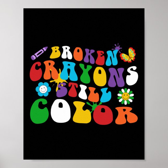 Broken Crayons Still Colour Retro Groovy Hippie Da Poster (Front)