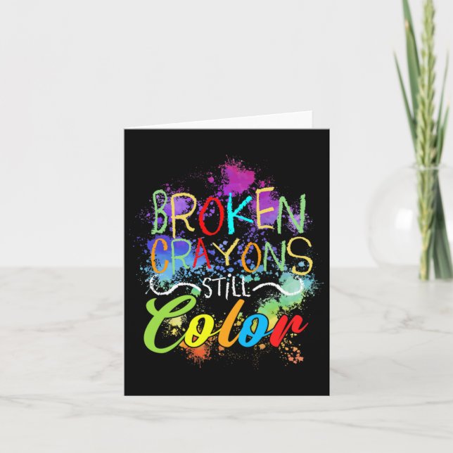 Broken Crayons Still Colour Self Care Mental Healt Card (Front)