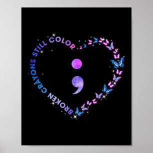 Broken Crayons Still Colour Semicolon Suicide Prev Poster