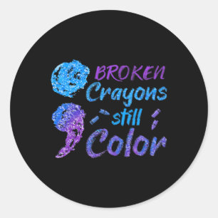 Broken Crayons Still Colour Suicide Awareness Mont Classic Round Sticker