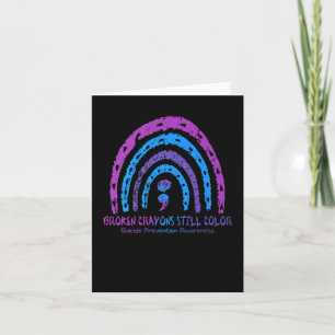 Broken Crayons Still Colour Suicide Prevention Awa Card