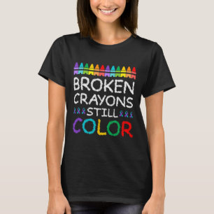 Broken Crayons Still Colour Suicide Prevention T-Shirt