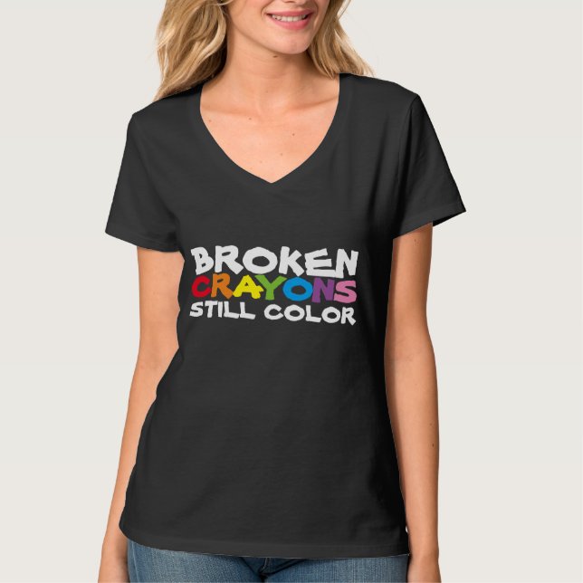 Broken Crayons Still Colour t-shirt (Front)