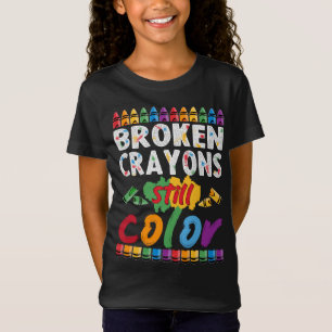 broken crayons still colour T-Shirt