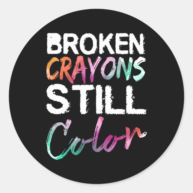 Broken Crayons Still Colour Tal Health Awareness Classic Round Sticker (Front)