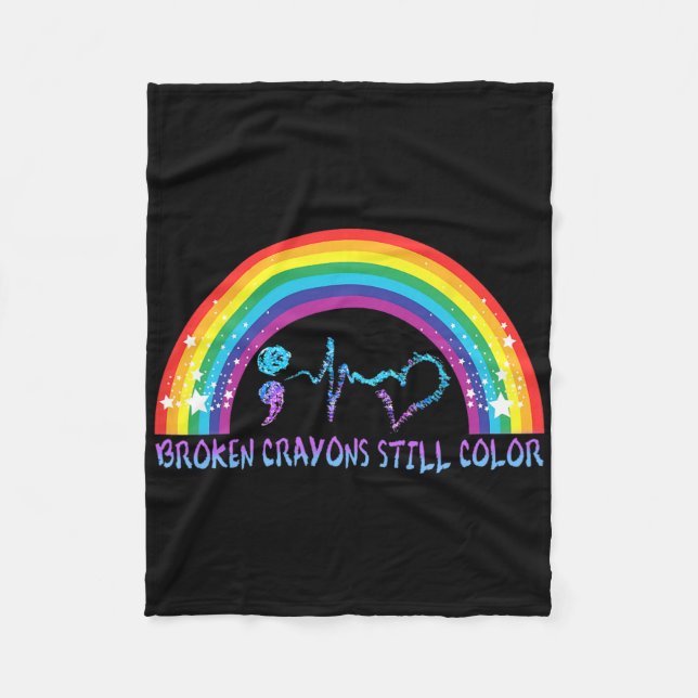 Broken Crayons Still Colour Tee Suicide Prevention Fleece Blanket (Front)