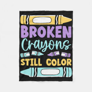 Broken Crayons Still Have Colour Mental Health Awa Fleece Blanket