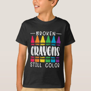 Broken Crayons Still Have Colour Mental Health Awa T-Shirt
