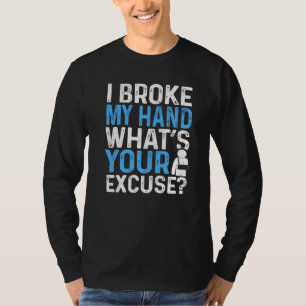 Broken Hand Recovery Humour Broken Hand Warrior T-Shirt