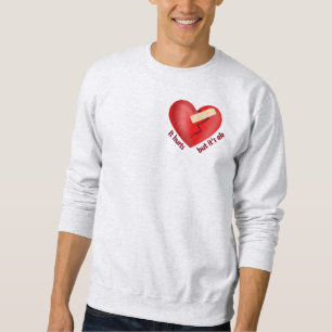 Broken heart healed with patch and life quote sweatshirt