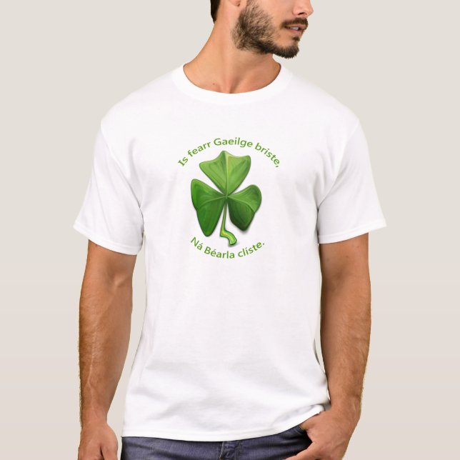 Broken Irish is better than clever English. T-Shirt (Front)