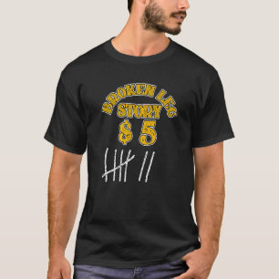Broken Leg  For Kids Men Women  Leg Story 5 Bones T-Shirt