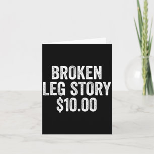 Broken leg story funny leg break story bones injur card