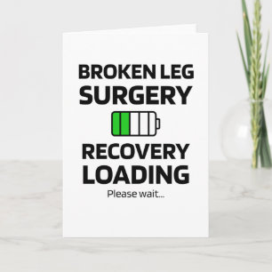 Broken Leg Surgery Recovery   Broken Leg Survivor Card