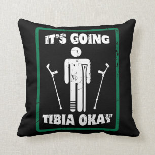Broken Leg Tibia Okay Get Well Soon Gift Cushion