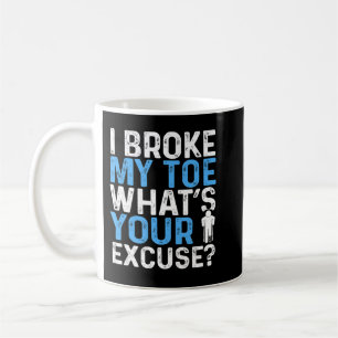 Broken Toe Humour Funny Broken Toe Survivor Warrio Coffee Mug