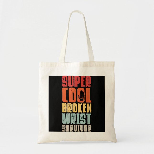 Broken Wrist Survivor Hand Injury Recovery Arm Sur Tote Bag (Front)