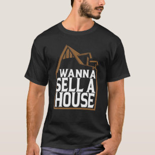 Broker Wanna Sell a House Mortgage Loan Officer 1 T-Shirt