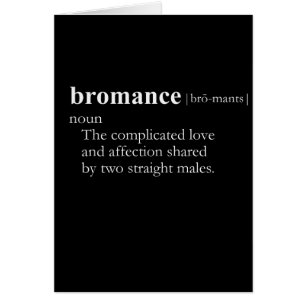 BROMANCE (definition)