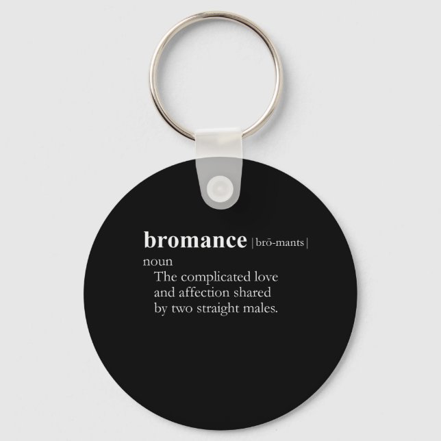 BROMANCE (definition) Key Ring (Front)