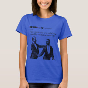 BROMANCE T-Shirt