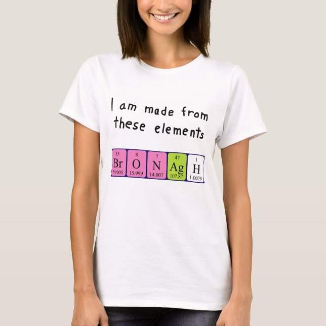 Bronagh periodic table name shirt (Front)
