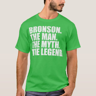 BronsonBronson Name Bronson given name T-Shirt