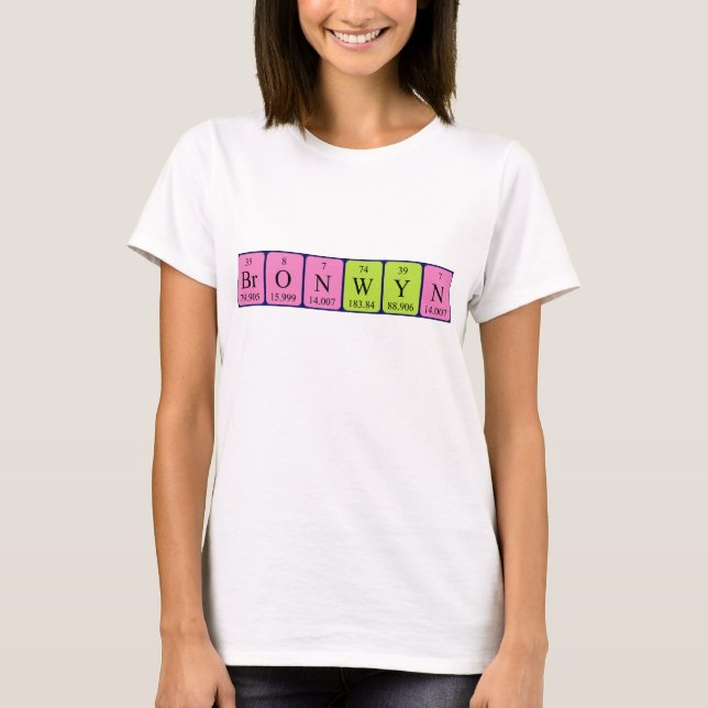 Bronwyn periodic table name shirt (Front)