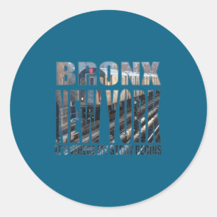 Bronx New York Where My Story Begins  Classic Round Sticker